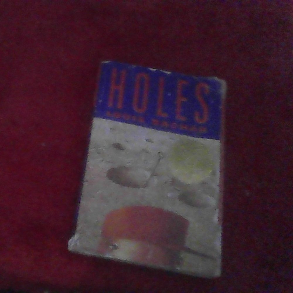 Holes by: Louis Sachar